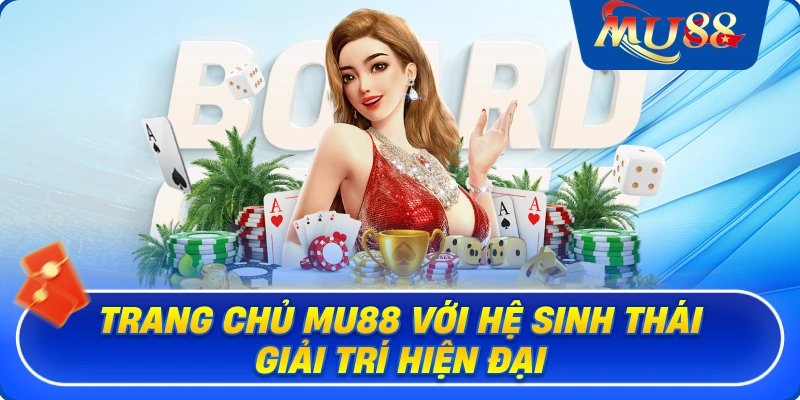 Giới thiệu MU88 - Không Gian Giải Trí Uy Tín Đỉnh Cao 2026